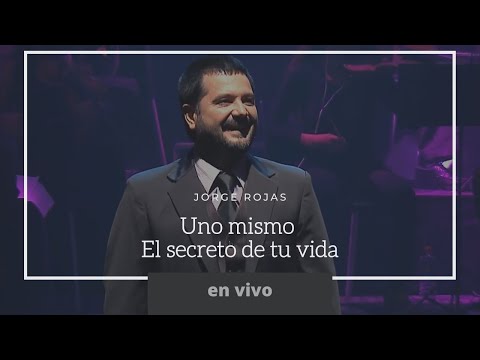 Jorge Rojas / Uno mismo / El secreto de tu vida | En vivo