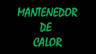 MANTENEDOR DE CALOR