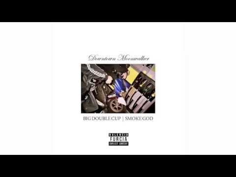 01. Double Up - Big Double Cup & Smoke God (Downtown Moonwalker)