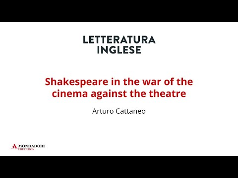 Shakespeare in the war of the cinema against the theatre | Arturo Cattaneo