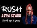 Ayra Starr - Rush Spedup (My Lyrics 2022)