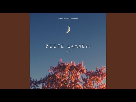 Beete Lamhein (Lofi Flip)