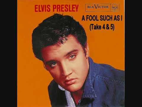 Elvis Presley - A Fool Such As I (Take 4 & 5)