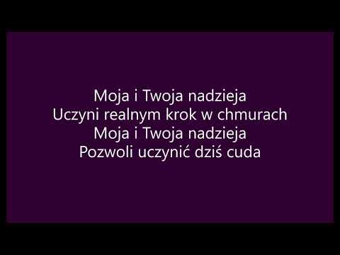 Moja i Twoja Nadzieja - Hey (tekst)