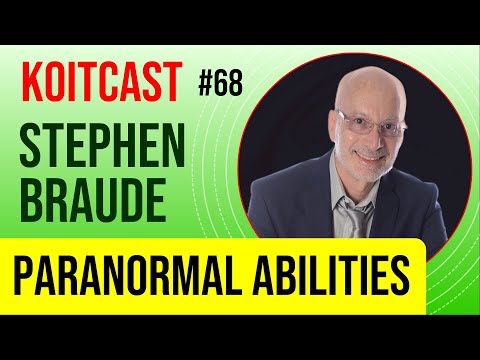 Stephen Braude - Paranormal Abilities, Multiple personalities & more - KoitCast #68