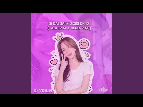 Thumbnail Video Dj Dai Dai X Digidi Digidi (Lagu Piala Dunia 2026)