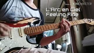 L&#39;Arc en Ciel - Feeling Fine (Guitar Cover)