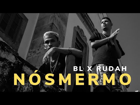 BL feat RUDAH - Nós Mermo (dir.@merocavalcanti)