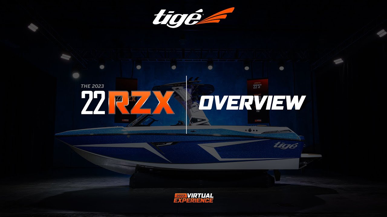 22RZX Overview | 2023 Tige Boats Virtual Experience