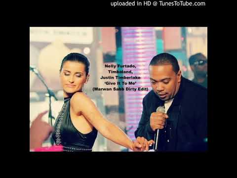 Nelly Furtado, Timbaland, Justin Timberlake - Give it to me (Marwan Sabb Dirty Edit) (MSTR)