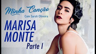 Minha Canção - Marisa Monte - Parte I