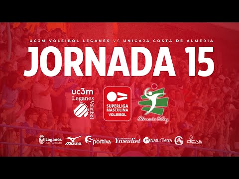 SUPERLIGA MASCULINA | Jornada 15 - UC3M Voleibol Leganés VS Unicaja Costa de Almería