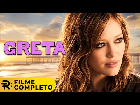 Greta | Filme Completo Dublado em Português do Brasil - HD | Hilary Duff