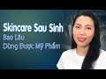 Sau sinh bao lâu thì được dùng kem dưỡng da mặt
