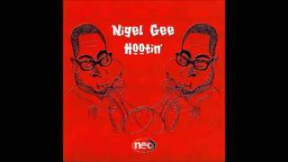 Nigel Gee-Hootin' (Gee's Bangin' Club Mix)