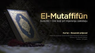 Sura El Mutaffifun - Oni koji pri mjerenju zakidaju | Kur’an – Bosanski prijevod