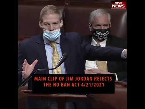 Jim Jordan rejects the NO BAN Act