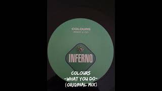 Colours - What You Do (Original Mix)