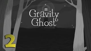 Gravity Ghost - Part 2 - Senile Salamander?!
