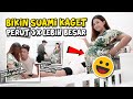 BIKIN PERUT MEMBESAR 3X LIPAT DALAM SEMALAM SUAMI SADAR GAK YA Hehe