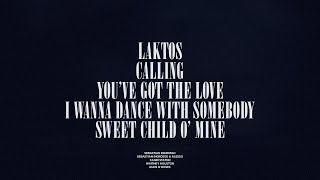 Laktos / Calling / You&#39;ve Got The Love / I Wanna Dance With Somebody / Sweet Child O&#39; Mine