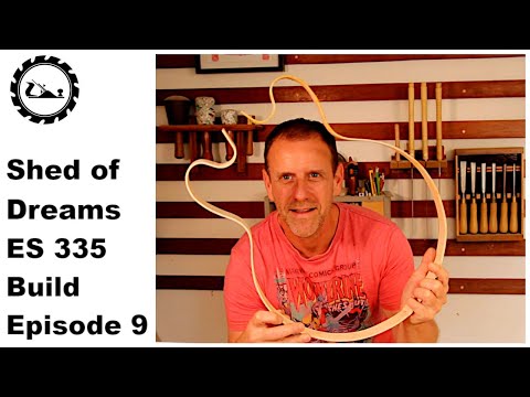 The Shed of Dreams ES 335 build  Episode 9: Bending the body sides.