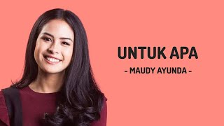 Download lagu Untuk Apa - Maudy Ayunda | Lirik Lagu mp3