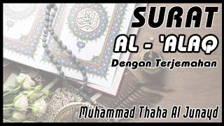 Download lagu SURAT AL 'ALAQ || MUHAMMAD TAHA AL JUNAYD mp3