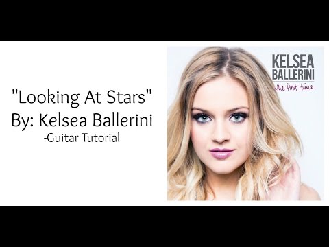 Looking At Stars - Kelsea Ballerini
