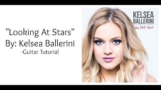 "Looking At Stars" by Kelsea Ballerini - Guitar Tutorial