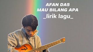 Download lagu Lirik lagu _MAU BILANG APA _ AFAN DA5 OST. MAGIC 5 mp3