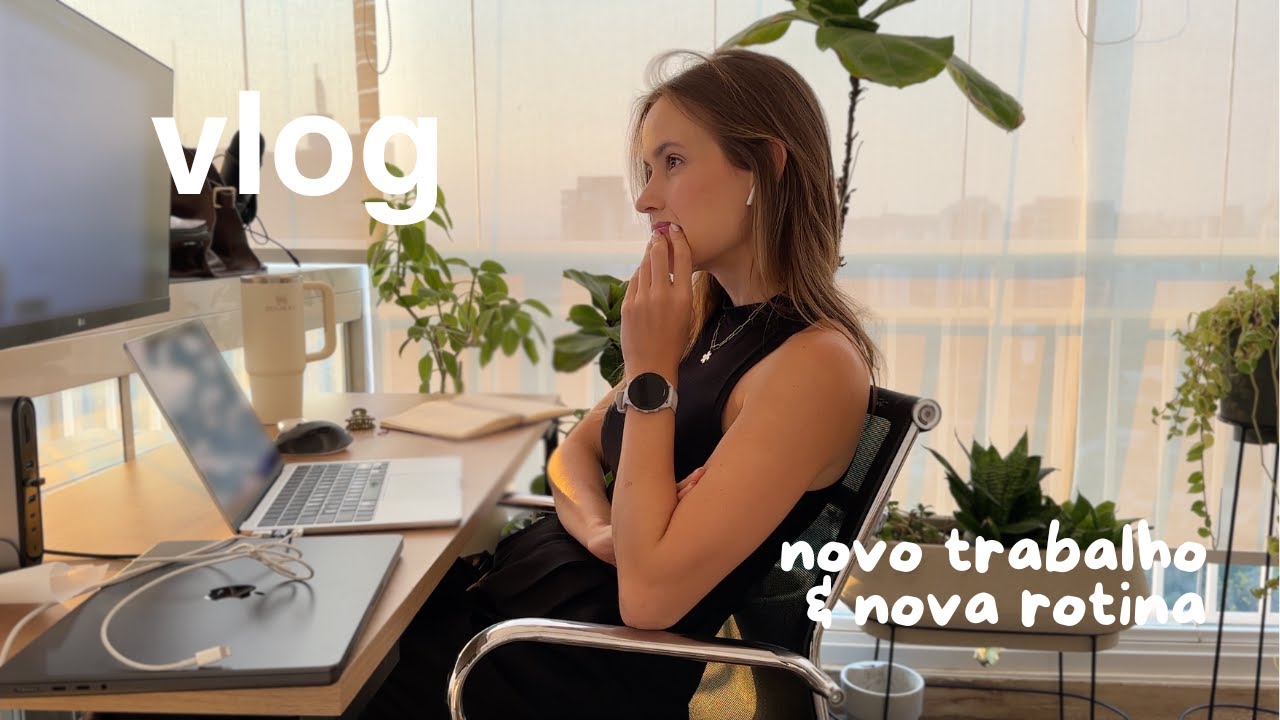 Voltei pro corporativo: primeira semana no trabalho novo, como se sair bem, aprendizados e rotina