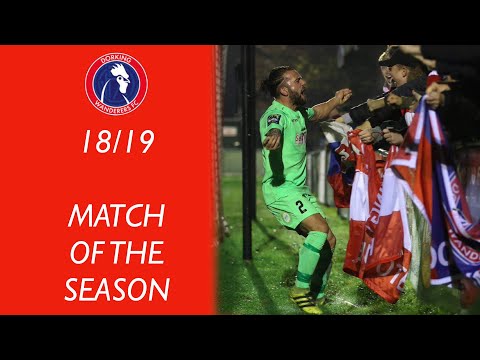 Dorking Wanderers | Match of the Season | 2018-19