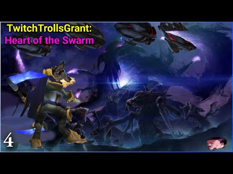 TwitchTrollsGrant - Heart of the Swarm - Pt 4