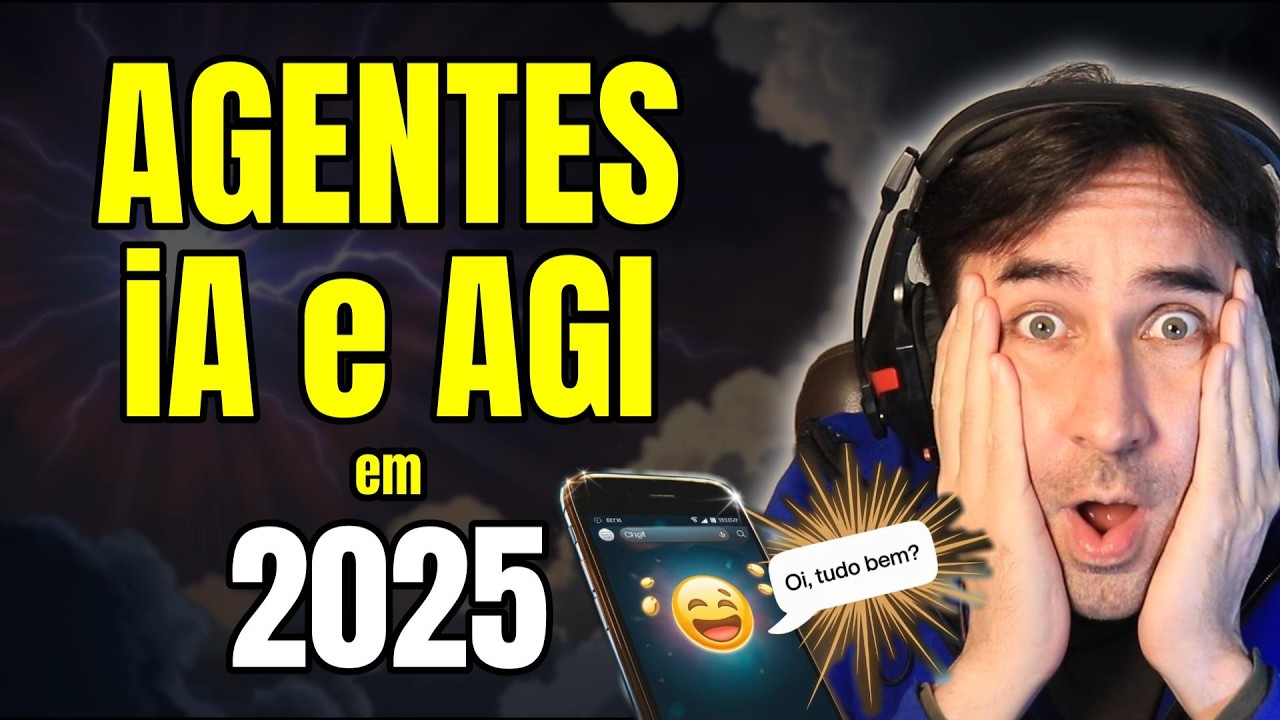 Agentes iA e AGI em 2025 Serão Realidade?