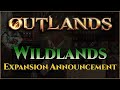 Wildlands Expansion Announcement [UO Outlands]