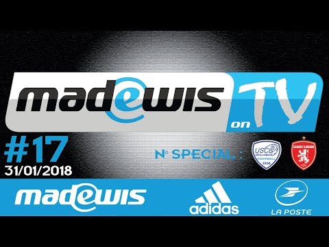#17 - Madewis On TV du 31/01/18 - Focus USCL - Garges Djibson #WeAreMadewis