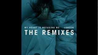 Loreen - My Heart Is Refusing Me (Promise Land Remix)
