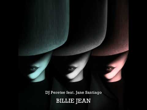DJ Peretse feat. Jane Santiago — Billie Jean