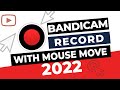 Bandicam Screen Recorder Record Base On Mouse Movement On Screen