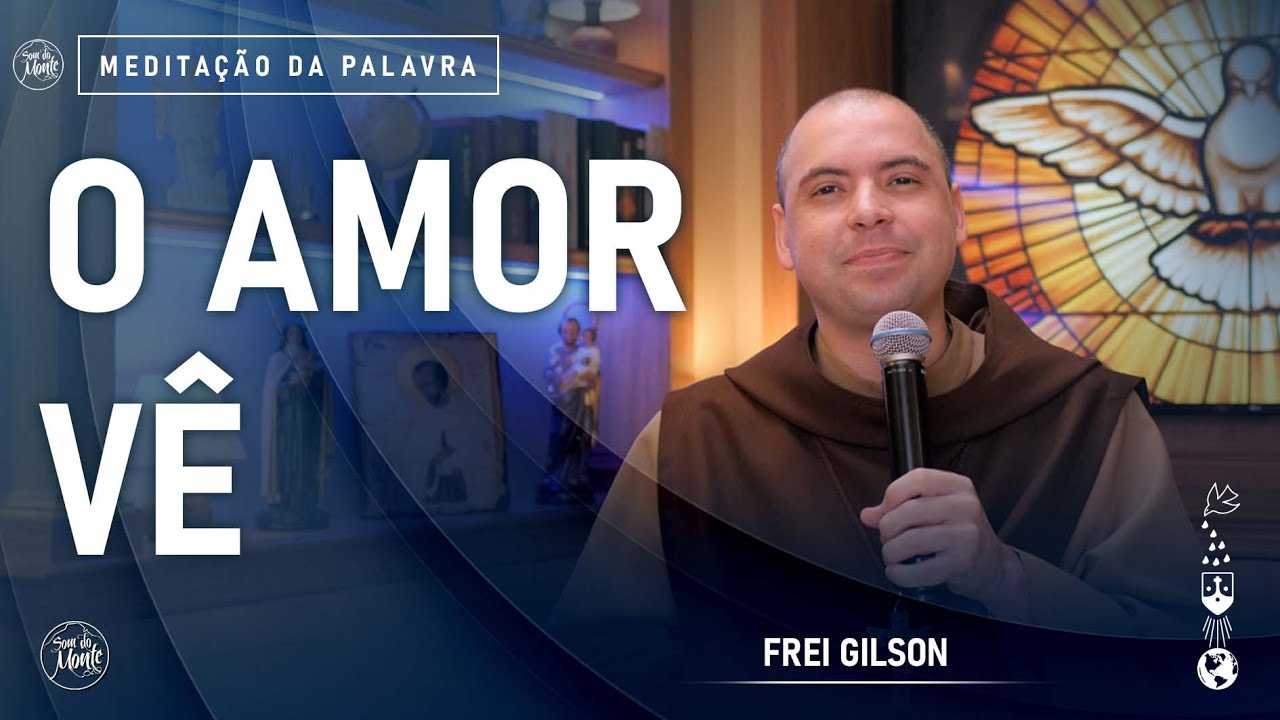O amor vê | (Jo 21, 1-14) #732 -  Meditação da Palavra