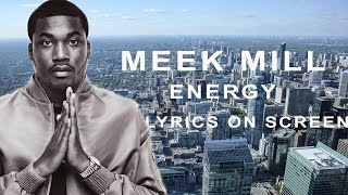Meek Mill - Energy Freestyle (Lyrics On Screen)