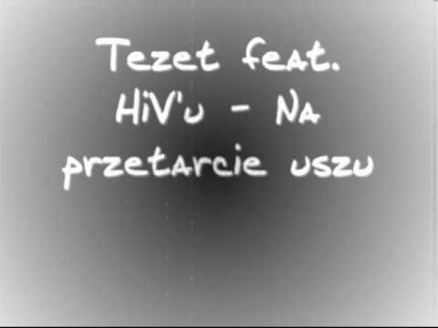 Tezet feat. HiV'u - Na przetarcie uszu