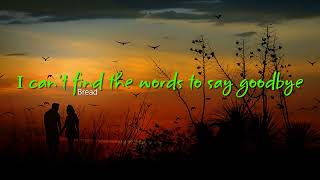 I can&#39;t find the words to say goodbye - Bread