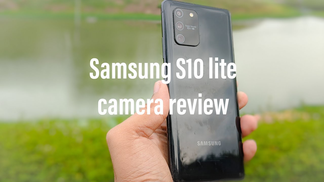 Samsung s10 lite Camera Review : Almost Flagship Quaility.