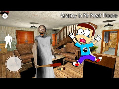 Granny in Mr Meat House 🫨- Granny New Escape | Shiva and Kanzo Gameplay