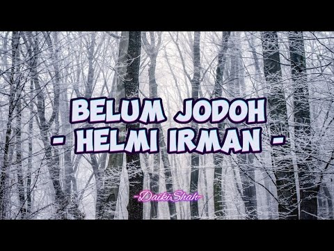 Helmi Irman - Belum Jodoh (Lirik Lagu)