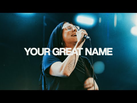 Your Great Name - Hannah Waters and @BethelMusic