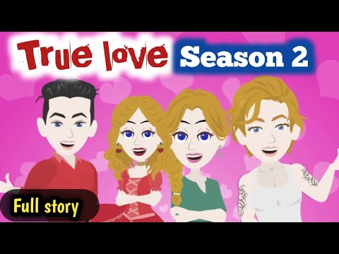 True love season 2 | full serious | English story with subtitles | learn English | Simple English
