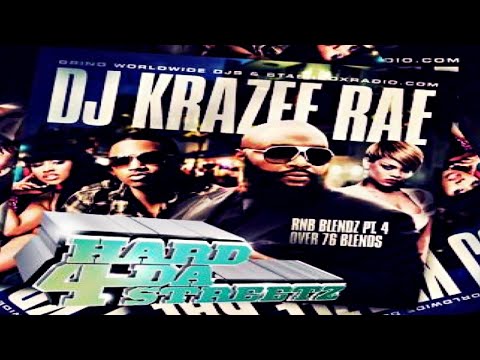 DJ KRAZEE RAE - HARD 4 DA STREETZ  RNB BLENDZ PT.4 [2012]